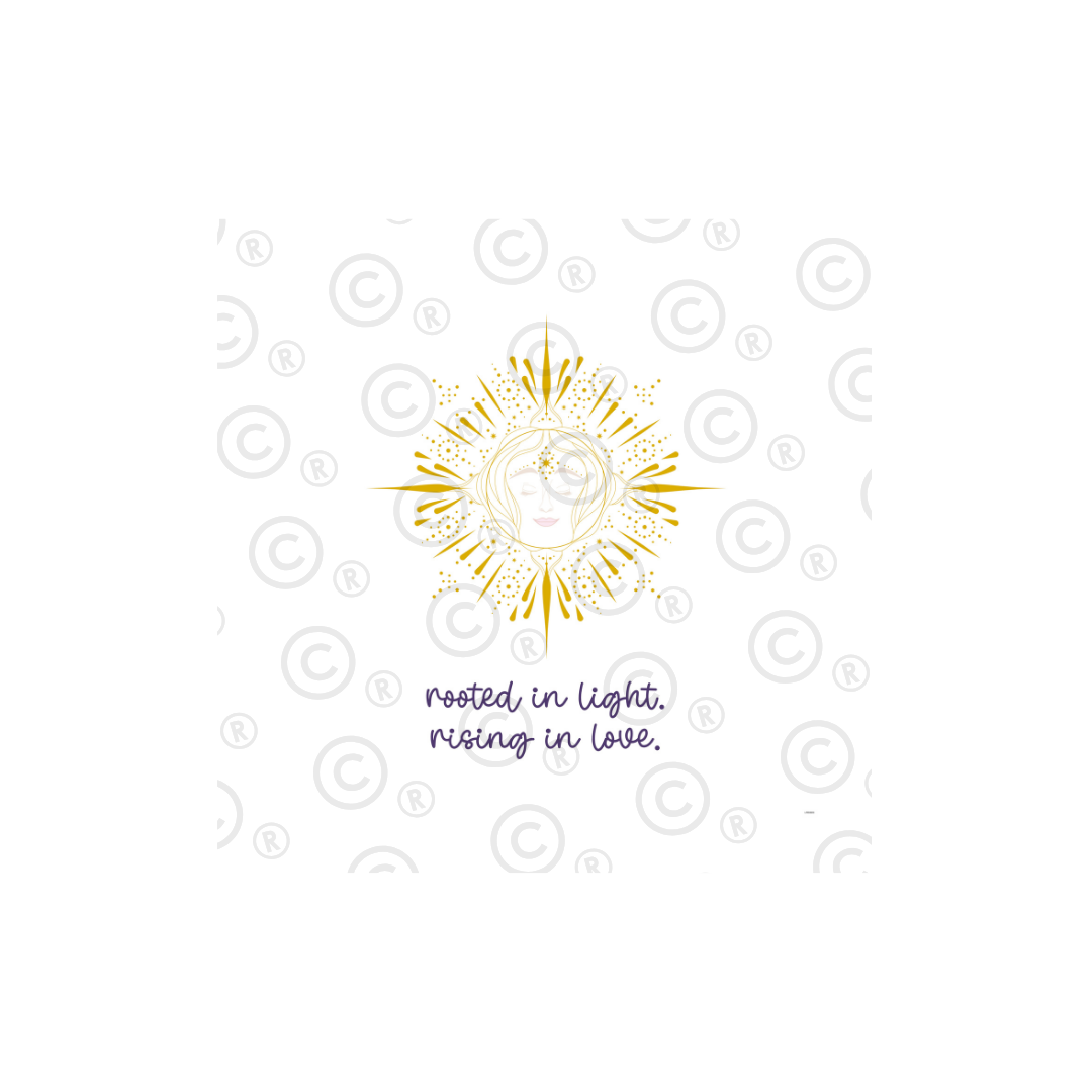 'Rooted In Light, Rising In Love' Print