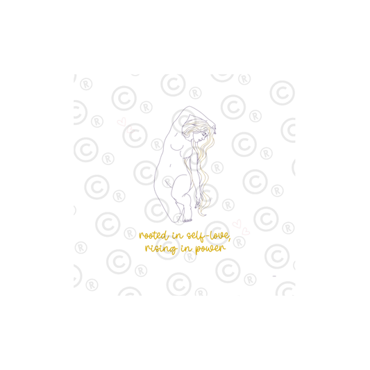 'Rooted In Self-Love, Rising In Power' Print